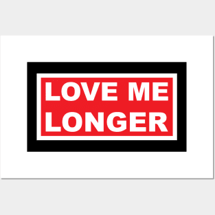 Love Me Longer (Red And White) Posters and Art